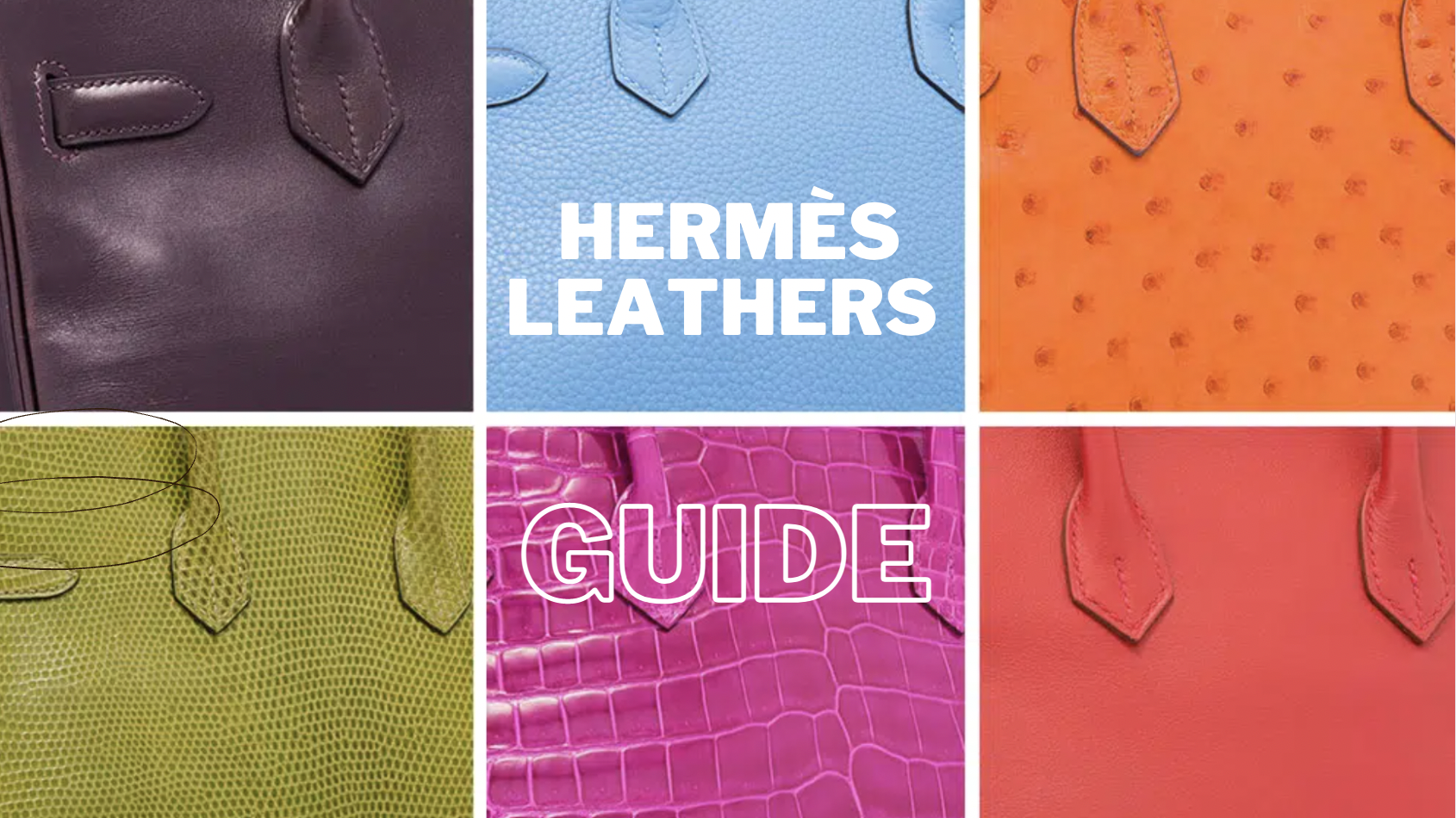 The Ultimate Guide to Hermès Bags - Styles, Names, Leathers
